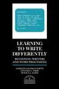 Learning to Write Differently. Beginning Writers and Word Processing - Marilyn Cochran-Smith, Cynthia L. Paris, Jessica L. Kahn