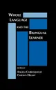 Whole Language and the Bilingual Learner - Angela Carrasquillo, Carolyn Hedley