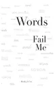 Words Fail Me - Wesley J Cox