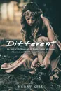 Different. The Story of My Handicap: the Battles I Faced, the Lessons I Learned, and the Wholeness I Found in Jesus - Kerry Keil