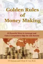 Golden Rules of Money Making. 20 Powerful Ways to Leverage and Gain a Competitive Edge for Life Success (Softcover) - Vivian W. Lee, PT Barnum