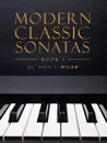 Modern Classic Sonatas. Book 1 - Dr. Anis I. Milad