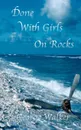 Done With Girls On Rocks - George Walker
