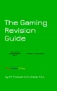 The Gaming Revision Guide - M P Thomson