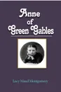 Anne of Green Gables - Lucy Maud Montgomery