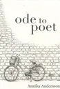 ode to poet - Annika Andersson