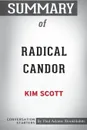 Summary of Radical Candor by Kim Scott. Conversation Starters - Paul Adams / BookHabits