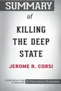 Summary of Killing the Deep State by Jerome R. Corsi. Conversation Starters - Paul Adams / BookHabits