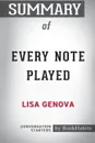Summary of Every Note Played by Lisa Genova. Conversation Starters - BookHabits