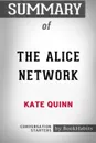 Summary of The Alice Network by Kate Quinn. Conversation Starters - BookHabits