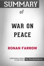 Summary of War on Peace by Ronan Farrow. Conversation Starters - BookHabits