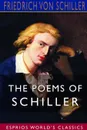 The Poems of Schiller (Esprios Classics) - Friedrich von Schiller