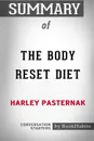 Summary of The Body Reset Diet by Harley Pasternak. Conversation Starters - BookHabits