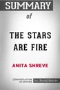 Summary of The Stars Are Fire by Anita Shreve. Conversation Starters - BookHabits
