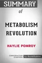 Summary of Metabolism Revolution by Haylie Pomroy. Conversation Starters - BookHabits