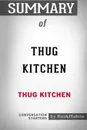 Summary of Thug Kitchen by Thug Kitchen. Conversation Starters - BookHabits