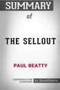 Summary of The Sellout by Paul Beatty. Conversation Starters - BookHabits