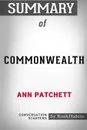 Summary of Commonwealth by Ann Patchett. Conversation Starters - BookHabits