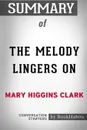 Summary of The Melody Lingers On by Mary Higgins Clark. Conversation Starters - BookHabits