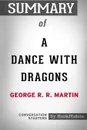 Summary of A Dance with Dragons by George R. R. Martin. Conversation Starters - BookHabits