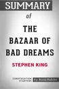 Summary of The Bazaar of Bad Dreams by Stephen King. Conversation Starters - BookHabits