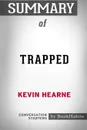 Summary of Trapped by Kevin Hearne. Conversation Starters - BookHabits