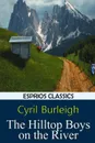 The Hilltop Boys on the River (Esprios Classics) - Cyril Burleigh