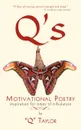 Q's Motivational Poetry. Inspiration for Times of Tribulation - 