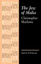 Jew of Malta. Christopher Marlowe - Christopher Marlowe