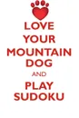 LOVE YOUR MOUNTAIN DOG AND PLAY SUDOKU BERNESE MOUNTAIN DOG SUDOKU LEVEL 1 of 15 - Loving Puzzles