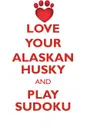 LOVE YOUR ALASKAN HUSKY AND PLAY SUDOKU ALASKAN HUSKY SUDOKU LEVEL 1 of 15 - Loving Puzzles