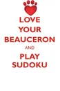 LOVE YOUR BEAUCERON AND PLAY SUDOKU BEAUCERON SUDOKU LEVEL 1 of 15 - Loving Puzzles