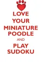 LOVE YOUR MINIATURE POODLE AND PLAY SUDOKU BLACK MINIATURE POODLE SUDOKU LEVEL 1 of 15 - Loving Puzzles