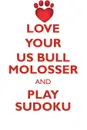 LOVE YOUR US BULL MOLOSSER AND PLAY SUDOKU AMERICAN BULL MOLOSSER SUDOKU LEVEL 1 of 15 - Loving Puzzles