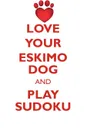 LOVE YOUR ESKIMO DOG AND PLAY SUDOKU AMERICAN ESKIMO DOG SUDOKU LEVEL 1 of 15 - Loving Puzzles