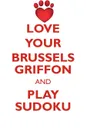 LOVE YOUR BRUSSELS GRIFFON AND PLAY SUDOKU BRUSSELS GRIFFON SUDOKU LEVEL 1 of 15 - Loving Puzzles
