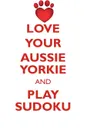 LOVE YOUR AUSSIE YORKIE AND PLAY SUDOKU AUSTRALIAN YORKSHIRE TERRIER SUDOKU LEVEL 1 of 15 - Loving Puzzles