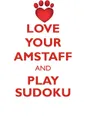 LOVE YOUR AMSTAFF AND PLAY SUDOKU AMERICAN STAFFORDSHIRE TERRIER SUDOKU LEVEL 1 of 15 - Loving Puzzles