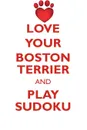 LOVE YOUR BOSTON TERRIER AND PLAY SUDOKU BOSTON TERRIER SUDOKU LEVEL 1 of 15 - Loving Puzzles