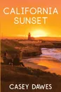California Sunset - Casey Dawes