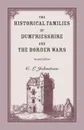 The Historical Families of Dumfriesshire and the Border Wars, 2nd Edition - C. L. Johnstone