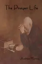 The Prayer Life - Andrew Murray