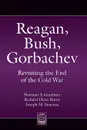 Reagan, Bush, Gorbachev. Revisiting the End of the Cold War - 