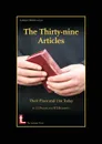 The Thirty-Nine Articles. Their Place and Use Today - James I. Packer, Roger T. Beckwith