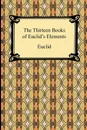 The Thirteen Books of Euclid's Elements - Euclid, Thomas Heath