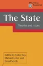 The State. Theories and Issues - Colin Hay, Michael Lister, David Marsh