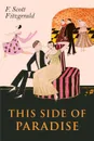 This Side of Paradise - F. Scott Fitzgerald