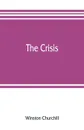 The crisis - Winston Churchill
