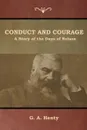Conduct and Courage. A Story of the Days of Nelson - G. A. Henty