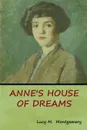Anne's House of Dreams - Lucy M. Montgomery